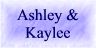 Ashley and Kaylee